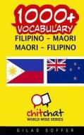 1000+ Filipino - Maori Maori - Filipino Vocabulary di Gilad Soffer edito da Createspace