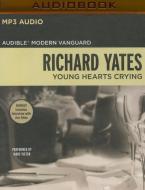 Young Hearts Crying di Richard Yates edito da Audible Studios on Brilliance