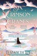 Six Crimson Cranes di Elizabeth Lim edito da Hodder & Stoughton