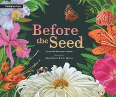 Before the Seed: How Pollen Moves di Susannah Buhrman-Deever edito da MIT KIDS PR