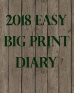 2018 Easy Big Print Diary di Snapping Turtle Books edito da Createspace Independent Publishing Platform