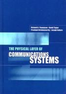 The Physical Layer of Communications Systems di Richard A. Thompson, David Tipper, Prashant Krishnamurthy edito da Artech House Publishers