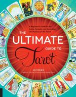 The Ultimate Guide to Tarot di Liz Dean edito da Fair Winds Press