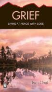 Grief: Living at Peace with Loss di June Hunt edito da Rose Publishing (CA)