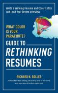 What Color is Your Parachute? Guide to Rethinking Resumes di Richard N. Bolles edito da Random House USA Inc