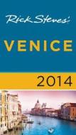 Rick Steves\' Venice 2014 di Rick Steves, Gene Openshaw edito da Avalon Travel Publishing