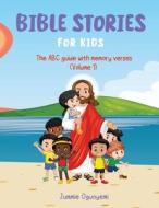 Bible Stories for Kids di Jummie Ogunyemi edito da Gatekeeper Press