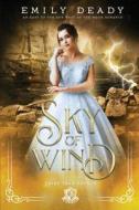 SKY OF WIND di EMILY DEADY edito da LIGHTNING SOURCE UK LTD
