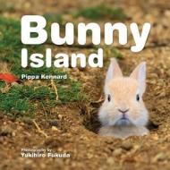 Bunny Island di Pippa Kennard edito da FIREFLY BOOKS LTD