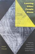 Leaving Other People Alone di Aaron Kreuter edito da University Of Alberta Press