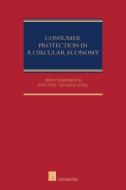Consumer Protection in a Circular Economy di Bert Keirsbilck, Evelyne Terryn edito da INTERSENTIA