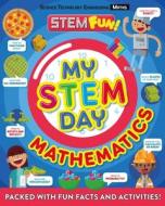 My Stem Day: Math: Packed with Fun Facts and Activities! di Anne Rooney edito da WELBECK CHILDRENS BOOKS