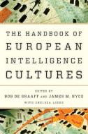 Handbook of European Intelligence Cultures edito da Rowman & Littlefield