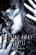 Getting Away With It di Anne Cassidy edito da Barrington Stoke Ltd