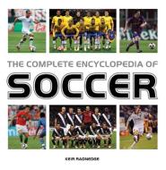 The Complete Encyclopedia of Soccer di Keir Radnedge edito da Carlton Publishing Group