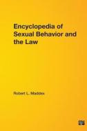 Encyclopedia of Sexual Behavior and the Law di Robert L. Maddex edito da CQ PR