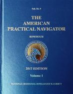 2017 American Practical Navigator "Bowditch" Volume 1 (HC) di Nathaniel Bowditch, Nga edito da PARADISE CAY PUBN INC