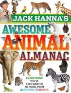 Jack Hanna's Awesome Animal Almanac di Media Lab Books, Jack Hanna edito da MEDIA LAB BOOKS