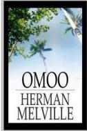 Omoo di Herman Melville edito da Createspace Independent Publishing Platform