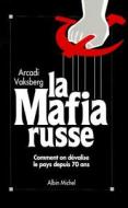 Mafia Russe (La) di Arcadi Vaksberg edito da Albin Michel