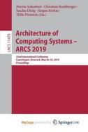 Architecture Of Computing Systems - ARCS 2019 edito da Springer Nature B.V.