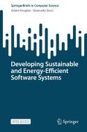 Developing Sustainable and Energy-Efficient Software Systems di Giancarlo Succi, Artem Kruglov edito da Springer International Publishing