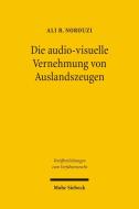 Die audiovisuelle Vernehmung von Auslandszeugen di Ali B. Norouzi edito da Mohr Siebeck GmbH & Co. K