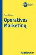 Operatives Marketing di Peter Kürble edito da Kohlhammer W.