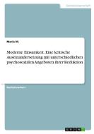 Moderne Einsamkeit. Eine kritische Auseinandersetzung mit unterschiedlichen psychosozialen Angeboten ihrer Reduktion di Maria M. edito da GRIN Verlag
