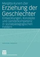 Erziehung der Geschlechter di Margitta Kunert-Zier edito da VS Verlag für Sozialwissenschaften