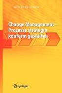 Change Management - Prozesse strategiekonform gestalten di Günther Schuh edito da Springer Berlin Heidelberg