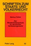 Der Minderheitenschutz im deutschen Verfassungsrecht di Markus Pallek edito da Lang, Peter GmbH