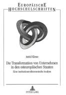 Die Transformation von Unternehmen in den osteuropäischen Staaten di Astrid Klesse edito da Lang, Peter GmbH