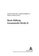 René Ahlberg. Gesammelte Werke II di Renae Ahlberg edito da Lang, Peter GmbH