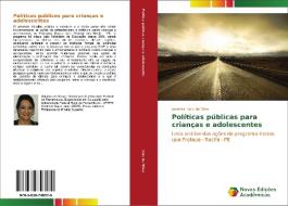 Políticas públicas para crianças e adolescentes di Josenita Luiz da Silva edito da Novas Edições Acadêmicas