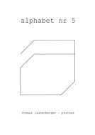 alphabet nr 5 di Thomas Laubenberger-Pletzer edito da Books on Demand