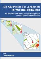 Die Geschichte der Landschaft im Wesertal bei Bücken. di Thomas Kausch edito da Books on Demand