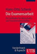 Die Examensarbeit: Ein Leitfaden Fur Wirtschafts- Und Sozialwissenschaftler di Hans-Otto Schenk edito da Vandehoeck & Rupprecht