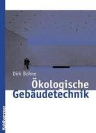 Okologische Gebaudetechnik di Dirk Bohne edito da Vieweg+teubner Verlag