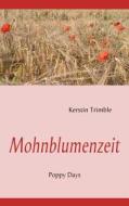 Mohnblumenzeit di Kerstin Trimble edito da Books on Demand