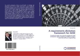 A requirements elicitation framework for AOSE di Richard Hill edito da LAP Lambert Academic Publishing