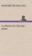 La Maison du Chat-qui-pelote di Honoré de Balzac edito da TREDITION CLASSICS