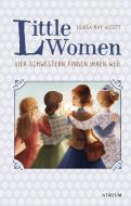 Little Women. Vier Schwestern finden ihren Weg (Bd. 2) di Louisa May Alcott edito da Atrium Verlag