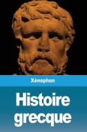 Histoire grecque di Xénophon edito da Prodinnova