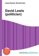David Lewis (politician) di Jesse Russell, Ronald Cohn edito da Book On Demand Ltd.