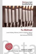 Tu Bishvat di Lambert M. Surhone, Miriam T. Timpledon, Susan F. Marseken edito da Betascript Publishing