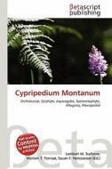 Cypripedium Montanum edito da Betascript Publishing