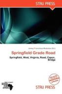 Springfield Grade Road edito da Crypt Publishing