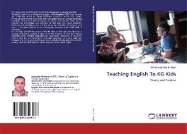 Teaching English To KG Kids di Mohammad Abu El-Magd edito da LAP Lambert Academic Publishing