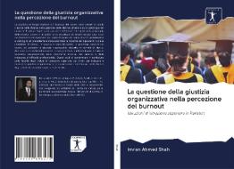 La questione della giustizia organizzativa nella percezione del burnout di Imran Ahmed Shah edito da AV Akademikerverlag
